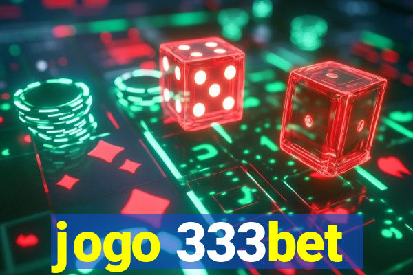 jogo 333bet